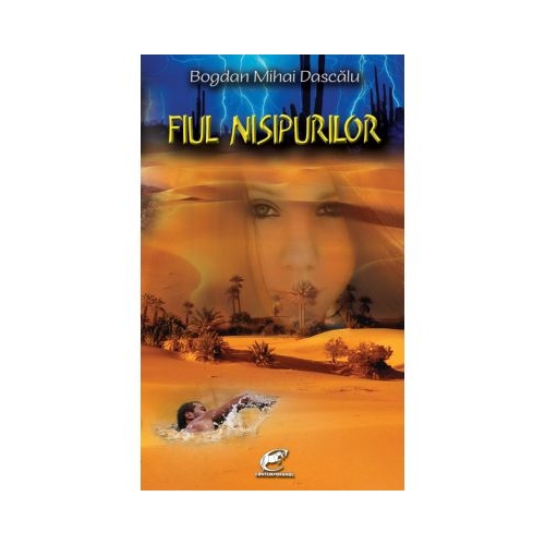 Fiul nisipurilor - Bogdan Mihai Dascalu