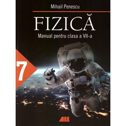 Fizica. Manual pentru clasa a VII-a - Mihail Penescu, editura All