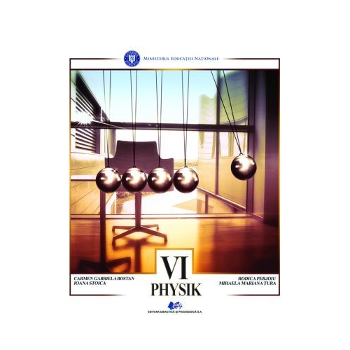 Fizica traducere in limba germana. Manual pentru clasa 6 - Carmen Bostan, Rodica Perjoiu, Ioana Stoica, Mihaela Mariana Tura