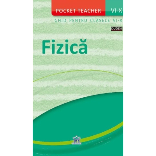 Pocket teacher: Fizica. Ghid pentru clasele VI-X - Hans-Peter Gotz, editura Didactica Publishing House