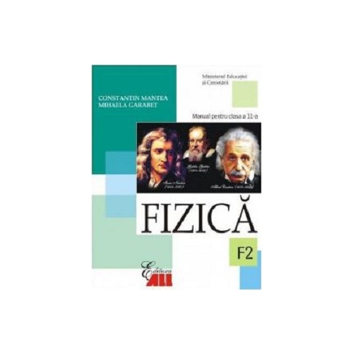 Fizica F2. Manual clasa a XI-a - Constantin Mantea, editura All