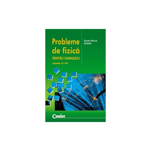 Probleme fizica pentru gimnaziu (Dorin Dinca Sitaru)