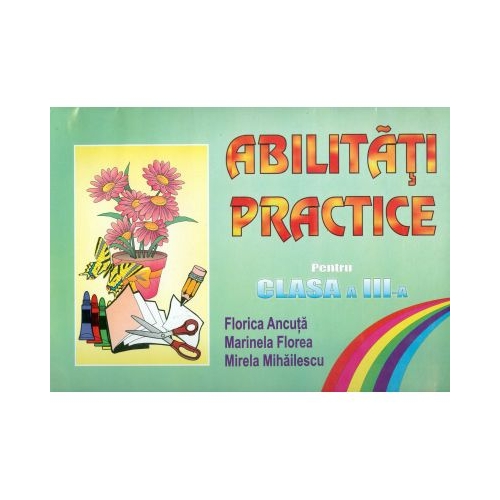 Abilitati practice pentru clasa a III-a (Florica Ancuta)