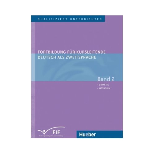 Fortbildung fur Kursleitende Deutsch als Zweitsprache Band 2 Didaktik Methodik - Susan Kaufmann, Erich Zehnder, Elisabeth Vanderheiden, Winfried Frank