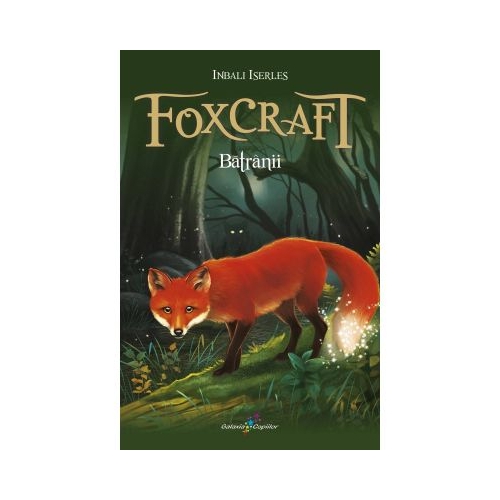 Foxcraft. Cartea a II-a. Batranii, editura All