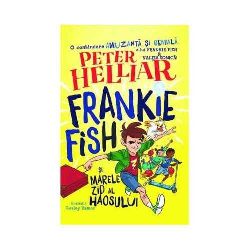 Frankie Fish si marele zid al haosului - Peter Helliar