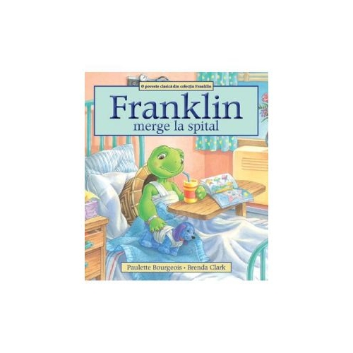 Franklin merge la spital - Paulette Bourgeois, Brenda Clark