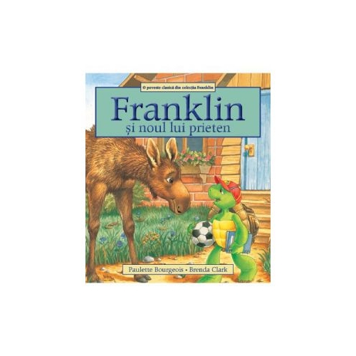 Franklin si noul lui prieten - Paulette Bourgeois, Brenda Clark