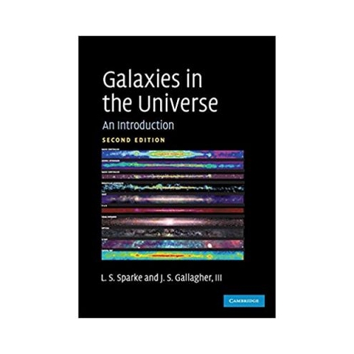 Galaxies in the Universe: An Introduction - Linda S. Sparke, John S. Gallagher