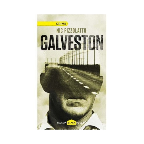 Galveston - Nic Pizzolatto