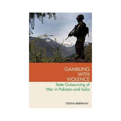 Gambling with Violence - Yelena Biberman