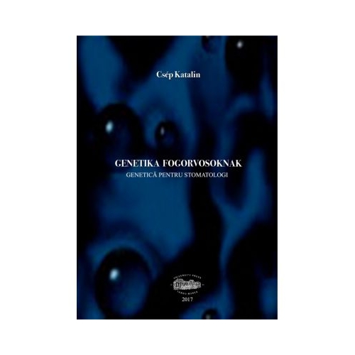 Genetica pentru stomatologi, in limba maghiara - Csep Katalin