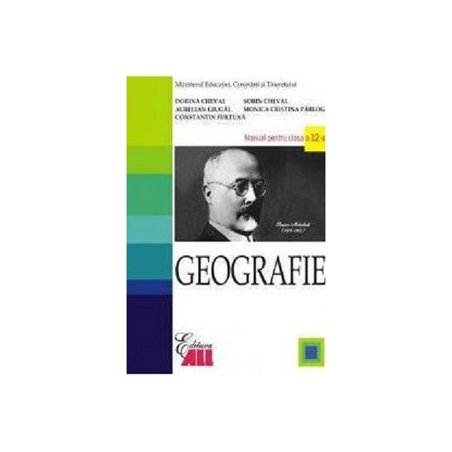 Geografie. Manual clasa a 12-a - Sorin Cheval, Dorina Cheval