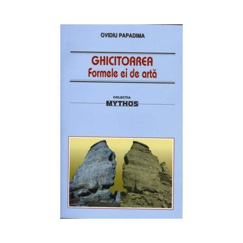 Ghicitoarea. Formele ei de arta - Ovidiu Papadima