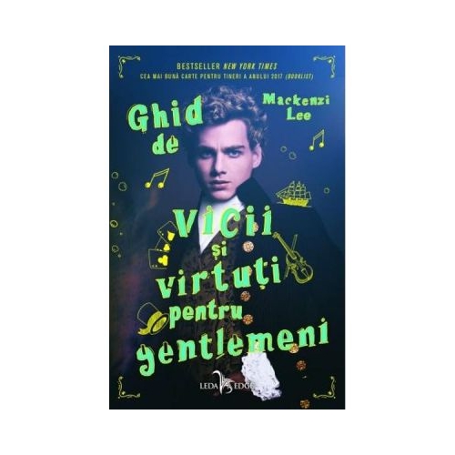 Ghid de vicii si virtuti pentru gentlemeni - Mackenzi Lee