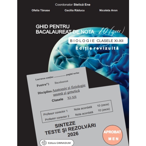 Biologie 2023 clasele 11-12. Ghid pentru bacalaureat de nota 10. Sinteze teste si rezolvari - coord. Stelica Ene Biologie Clasa 12 Gimnasium grupdzc
