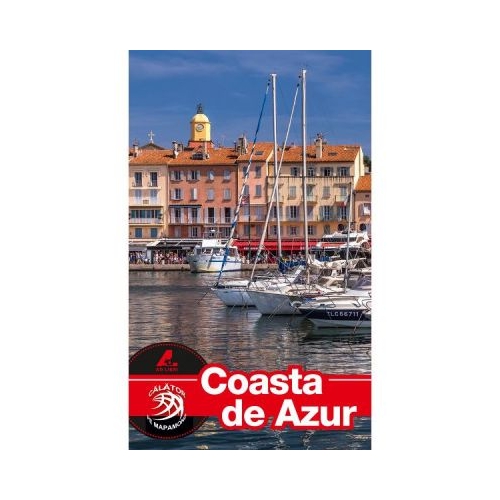 Ghid turistic COASTA de AZUR - Florin Andreescu, Dana Ciolca