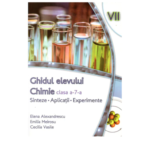 Chimie cls a VII-a. Ghidul elevului - Cecilia Vasile