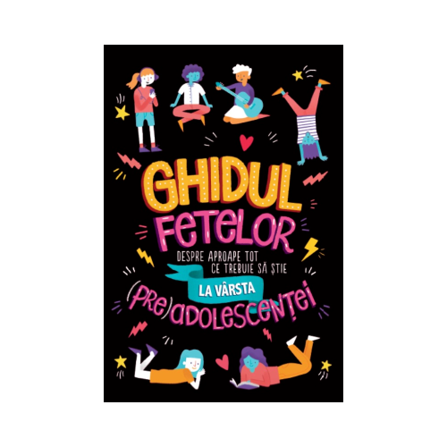 Ghidul fetelor despre aproape tot ce trebuie sa stie la varsta (pre)adolescentei - Sharie Coombes