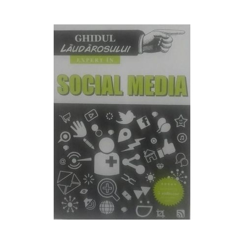 Ghidul laudarosului. Expert in social media - Susie Boniface