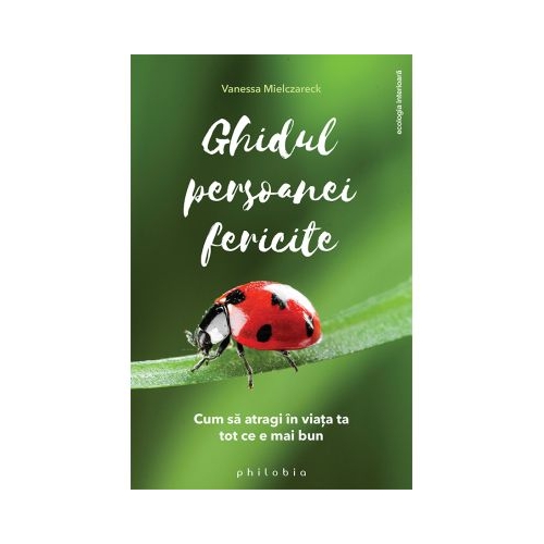 Ghidul persoanei fericite - Vanessa Mielczareck