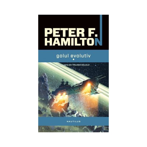 Golul evolutiv (Trilogia golului, partea a III-a) - Peter F. Hamilton