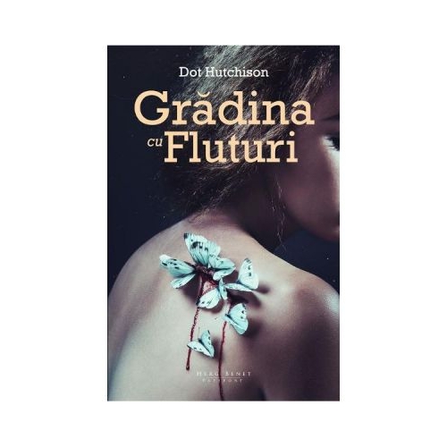 Gradina cu fluturi - Dot Hutchison