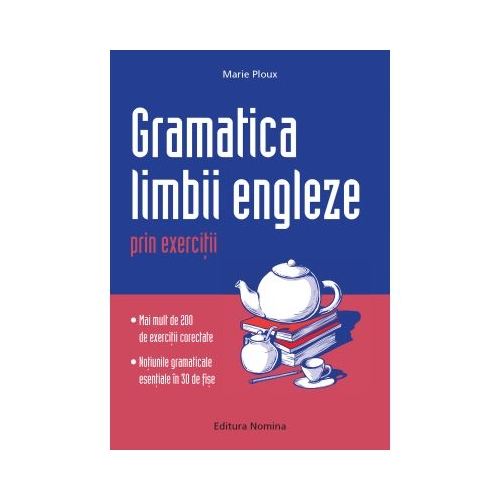 Gramatica limbii engleze prin exercitii - Marie Ploux