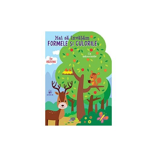 Hai sa invatam formele si culorile. In padure. Cu autocolante