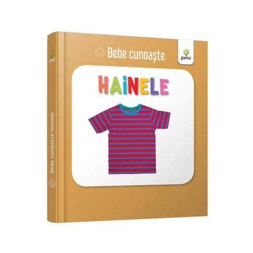 Hainele. Bebe Cunoaste