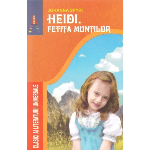 Heidi, fetita muntilor - Johanna Spyri. Volum publicat de editura Astro