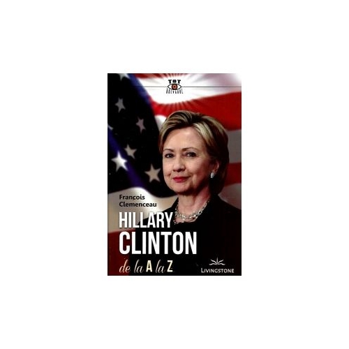 Hillary Clinton de la A la Z (Francois Clemenceau)