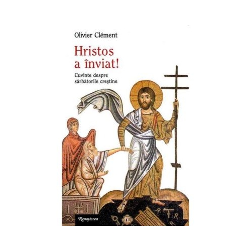 Hristos a inviat! - Olivier Clement
