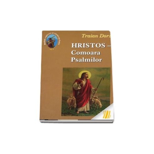 Hristos, Comoara Psalmilor. Volumul 4 - Traian Dorz