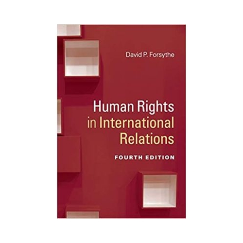 Human Rights in International Relations - David P. Forsythe