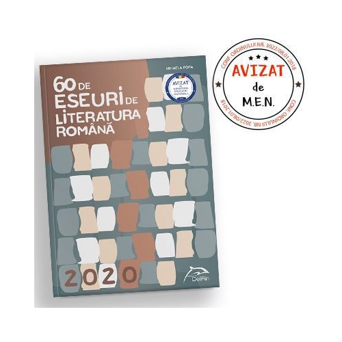 60 de eseuri de literatura romana - Bacalaureat 2019 - Mihaela Popa, editura Delfin