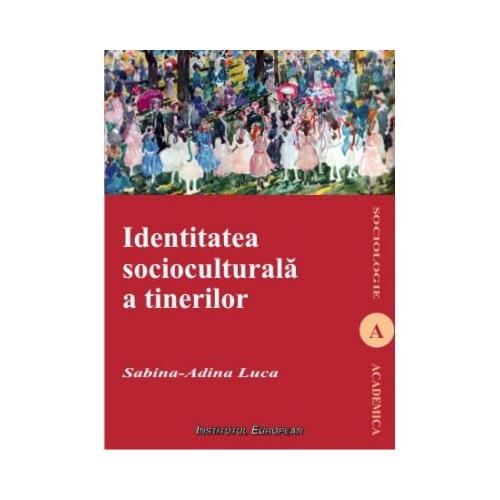 Identitatea socioculturala a tinerilor - Sabina-Adina Luca