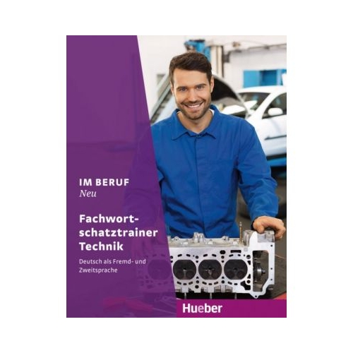 Im Beruf NEU Fachwortschatztrainer Technik - Renate Karchner-Ober