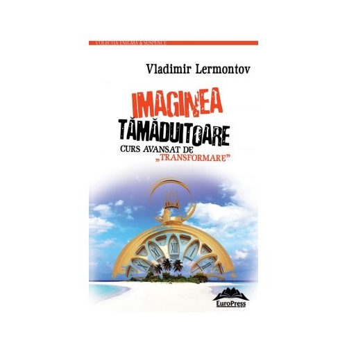 Imaginea tamaduitoare. Curs avansat de transformare – Vladimir Lermontov