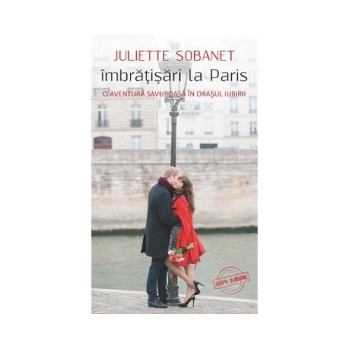 Imbratisari la Paris - Juliette Sobanet