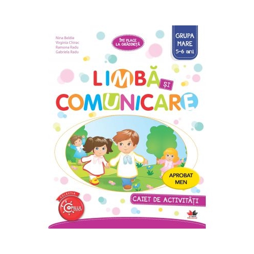 Imi place la gradinita. Limba si comunicare. Caiet de activitati. Grupa mare 5-6 ani - Nina Beldie