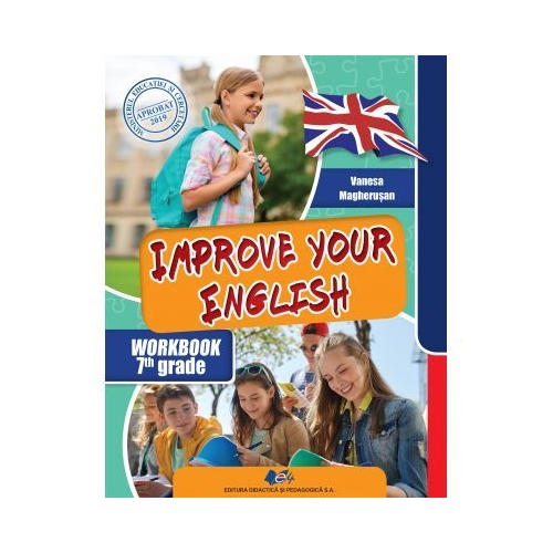 Improve your English. Caietul elevului pentru clasa a VII-a - Vanesa Magherusan, editura Didactica si Pedagogica