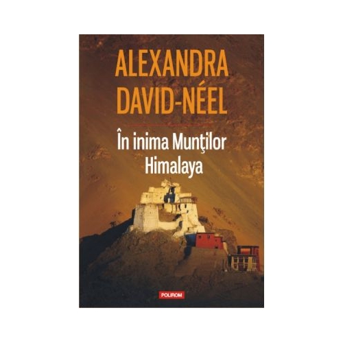 In inima Muntilor Himalaya - Alexandra David-Neel