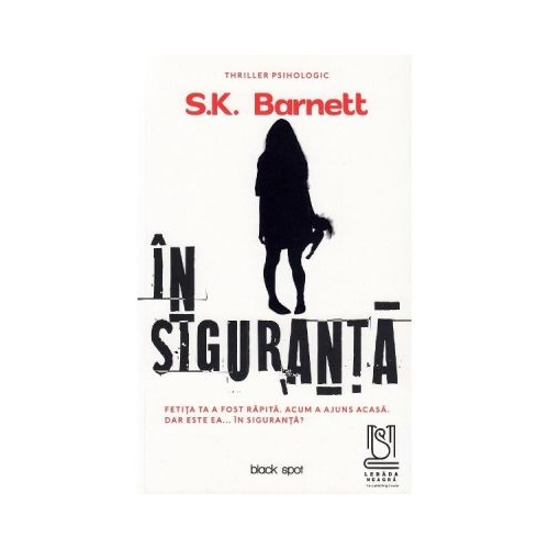 In siguranta - S. K. Bernett