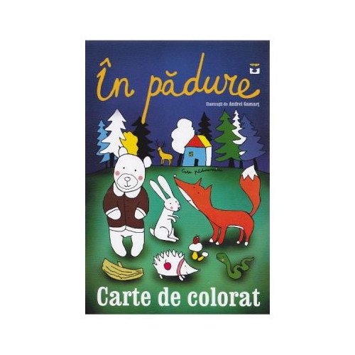 In padure. Carte de colorat - Andrei Gamart