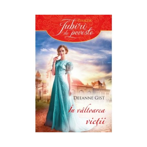 In valtoarea vietii - Deeanne Gist