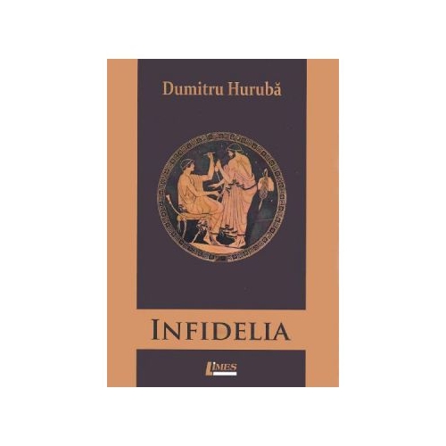 Infidelia - Dumitru Huruba