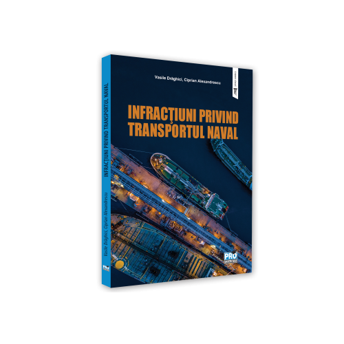 Infractiuni privind transportul naval - Draghici Vasile, Ciprian Alexandrescu