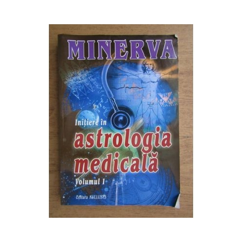 Initiere In Astrologie Medicala - Minerva