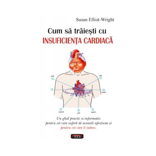 Cum sa traiesti cu insuficienta cardiaca - Susan Elliot-Wright